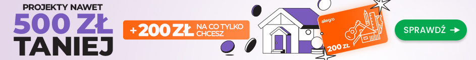 Projekty nawet 500 zł taniej i aż 200 zł na co tylko chcesz! ✂️
